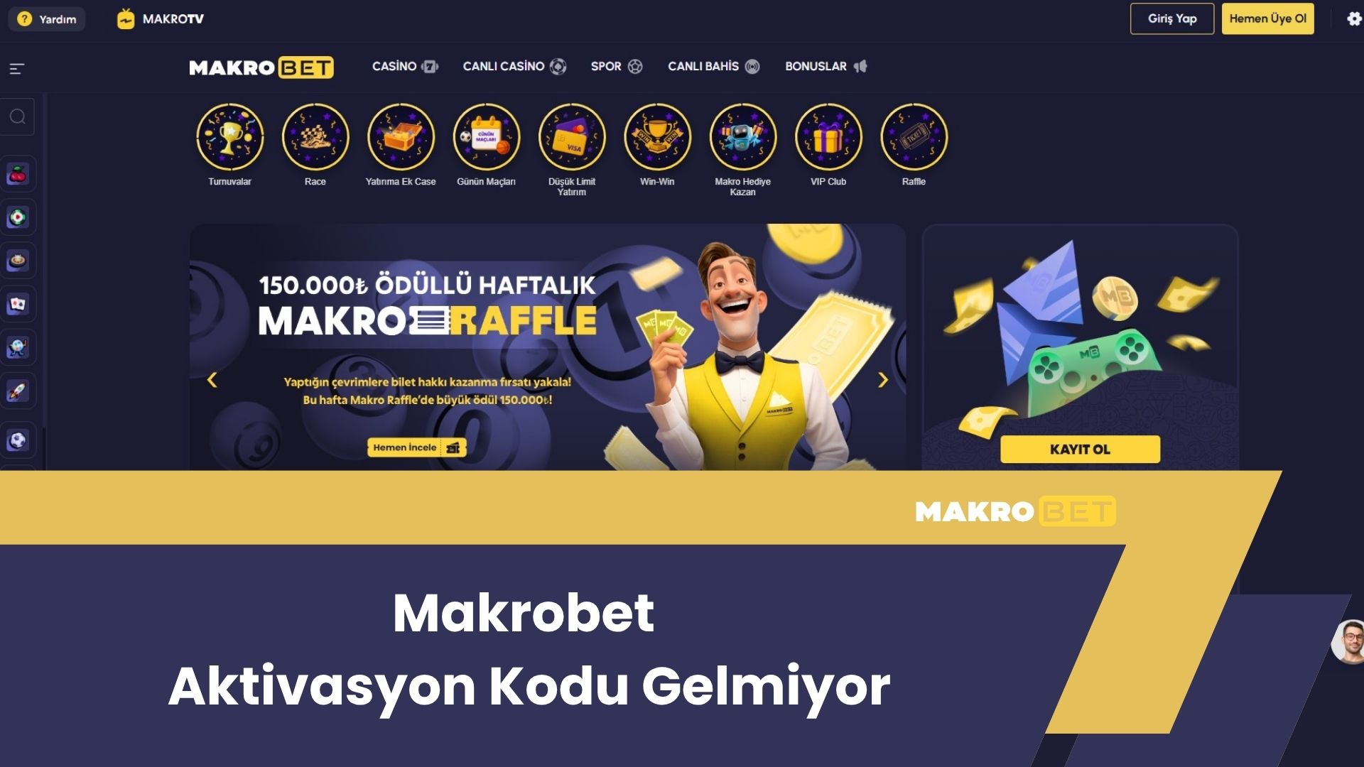 Makrobet Aktivasyon Kodu Gelmiyor