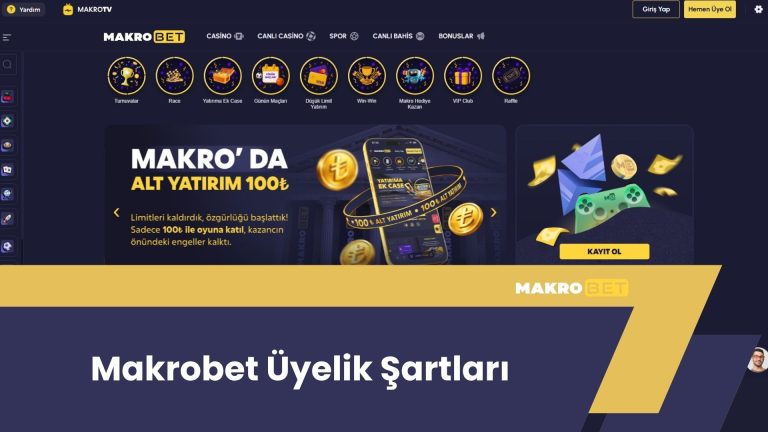 Makrobet Üyelik Şartları